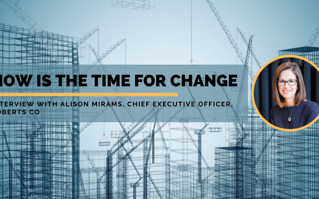 FuturePlace Interview Spotlight: Alison Mirams, Chief Executive Officer, Roberts Co