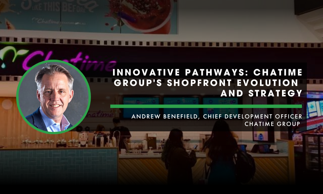 Innovative Pathways: Chatime Group’s Shopfront Evolution and Strategy