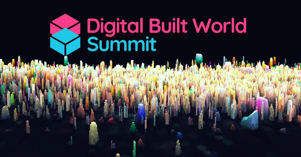 Digital Built World Summit: 23-24 May, 2022