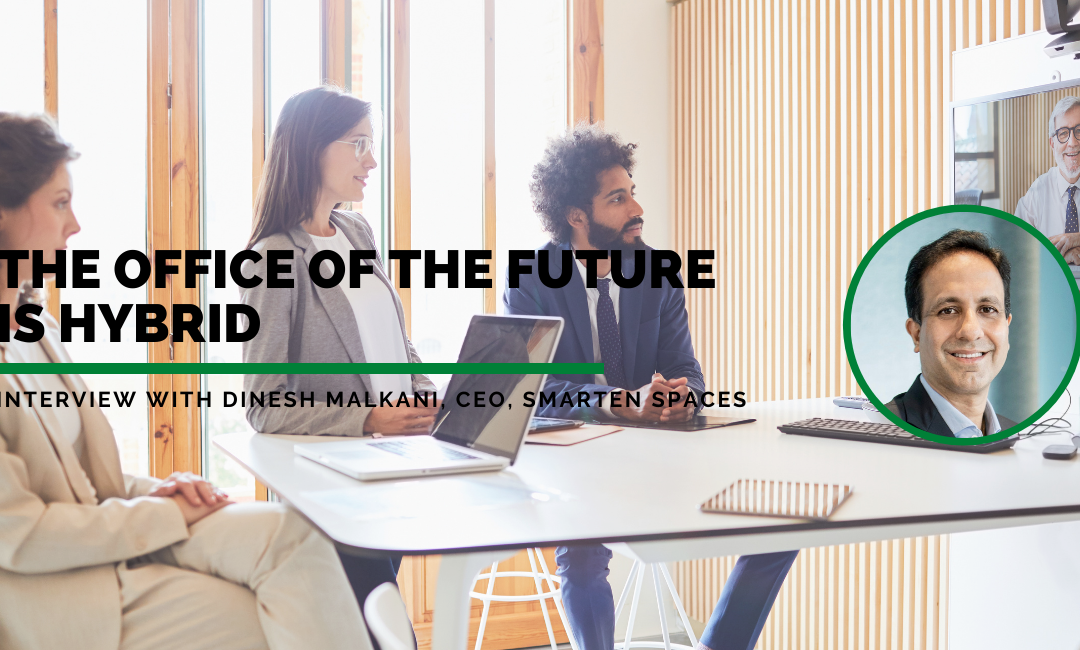 FuturePlace Interview Spotlight: Dinesh Malkani, CEO, Smarten Spaces