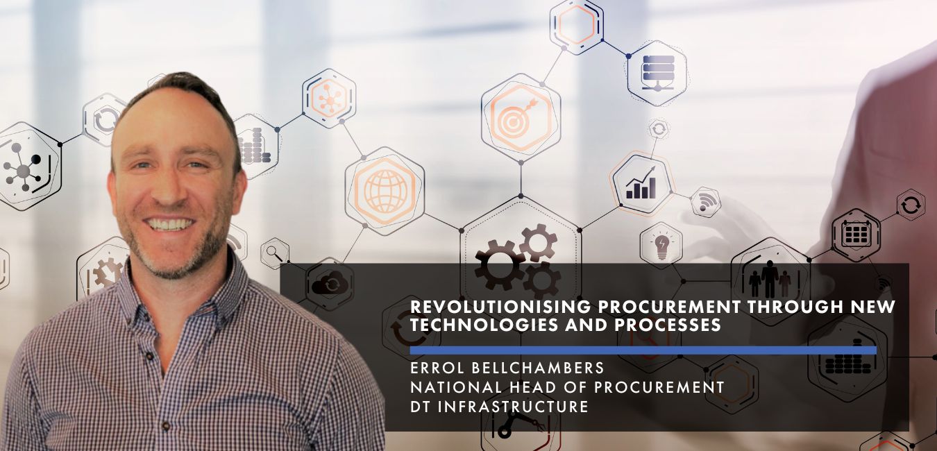 The macro trends driving new opportunities: Insights from Errol Bellchambers, National Head of Procurement of DT Infrastructure