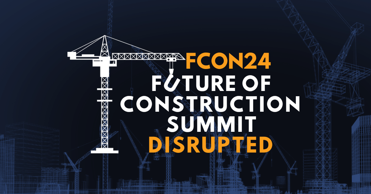Future of Construction Summit: 14-15 May, 2024