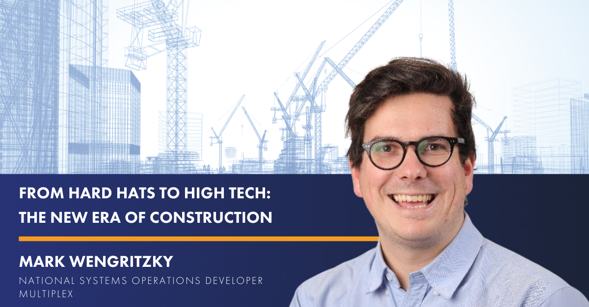 From Hard Hats to High Tech: Mark Wengritzky On The New Era of Construction