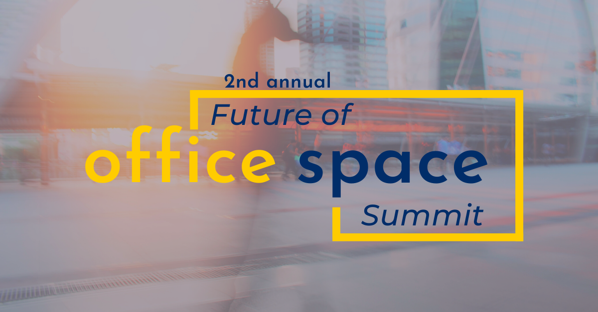 Future of Office Space Summit: 23rd March 2022