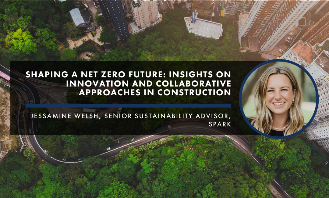 Shaping a Net Zero Future: Insights on Innovation and Collaborative Approaches in Construction