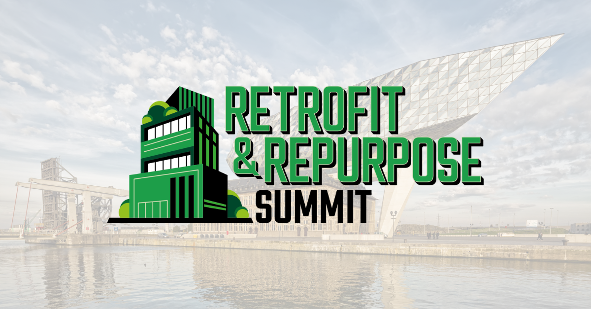 Retrofit & Repurpose Summit: 6 September 2023
