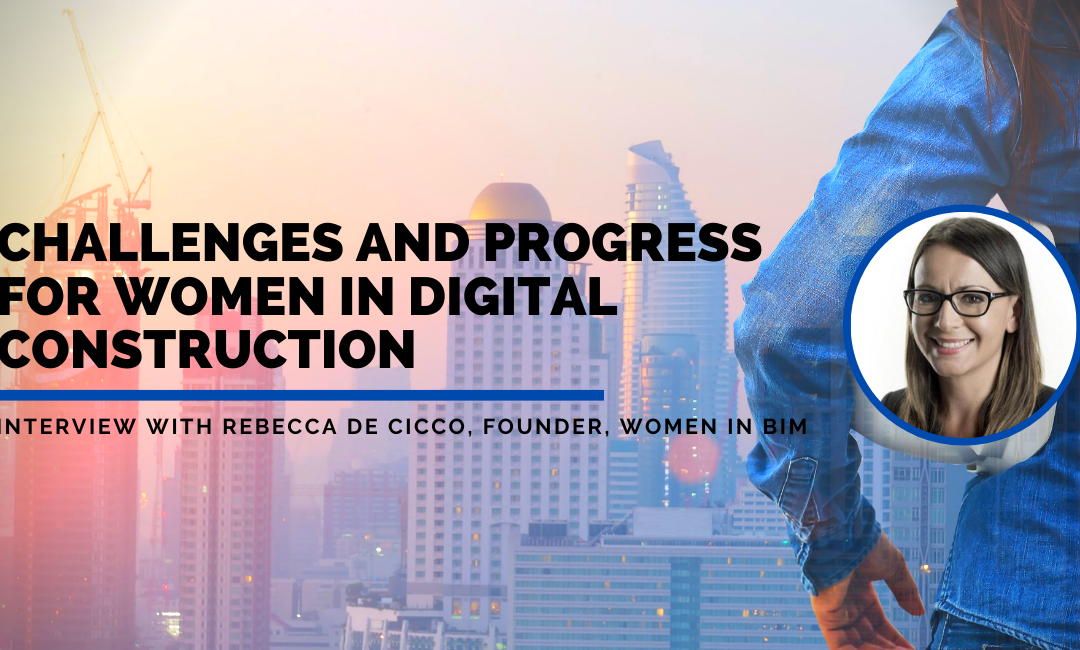 FuturePlace Interview Spotlight: Rebecca De Cicco, Women in BIM