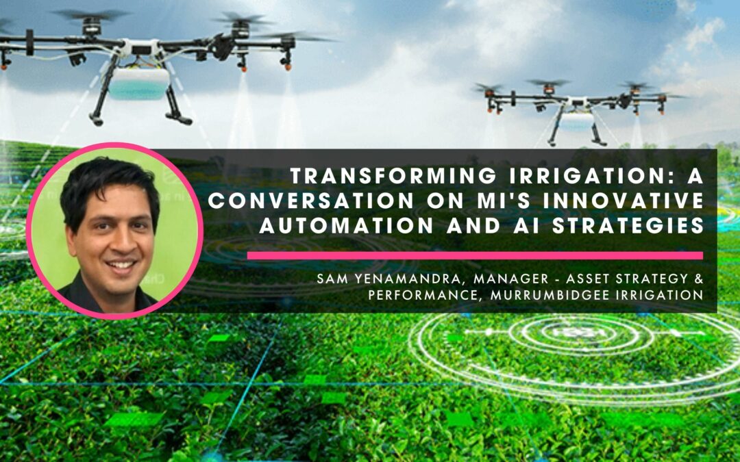 Transforming Irrigation: A Conversation with Sam Yenamandra on MI’s Innovative Automation and AI Strategies