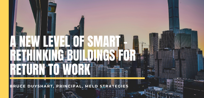 A New Level of Smart: Rethinking Buildings for the Return to Work